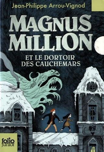 Livrenpoche : Magnus Million et le dortoir des cauchemars - Jean-Philippe Arrou-Vignod - Livre