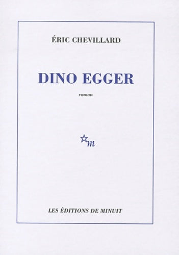 Livrenpoche : Dino Egger - Eric Chevillard - Livre