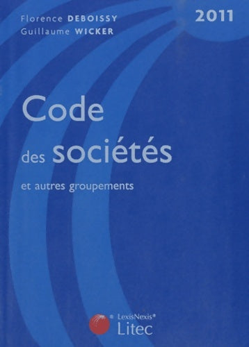 Livrenpoche : Code des sociétés et autres groupements 2011 - Florence Deboissy - Livre