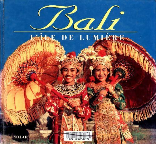 Bali : L'île de lumière - Tan Chung Lee -  Solar GF - Livre