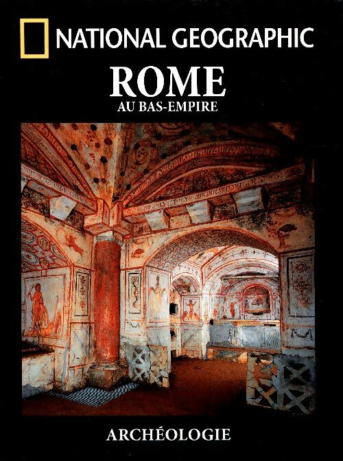 Rome au bas-empire - Collectif -  Archéologie - Livre