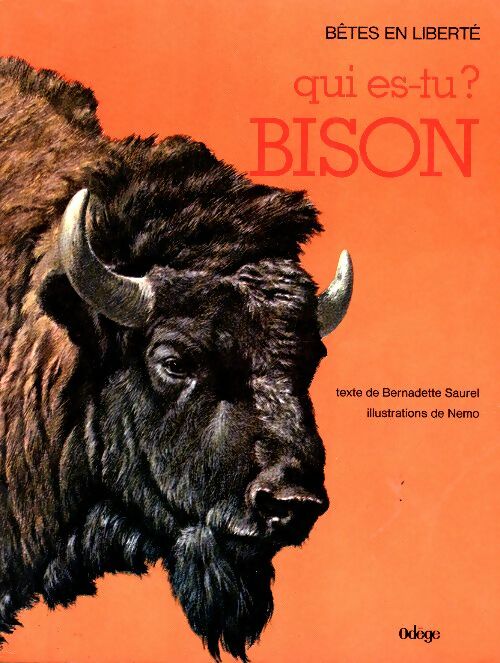 Livrenpoche : Qui es-tu ? Bison - Bernadette Saurel - Livre