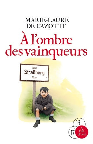 Livrenpoche : A l'ombre des vainqueurs - Marie-Laure De Cazotte - Livre