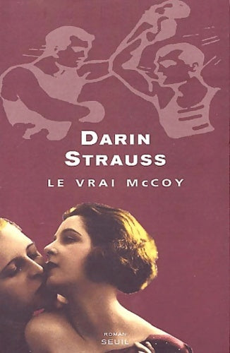 Livrenpoche : Le vrai mccoy - Darin Strauss - Livre