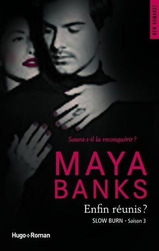 Livrenpoche : Slow burn saison 3 enfin réunis ? - Maya Banks - Livre