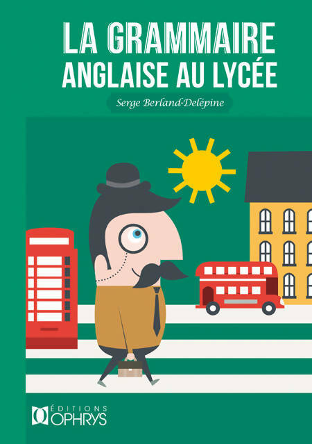 Livrenpoche : Grammaire anglaise au lycée - Serge Berland-delépine - Livre