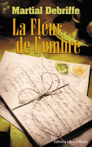 Livrenpoche : La fleur de l'ombre - Martial Debriffe - Livre