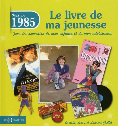Livrenpoche : 1985 le livre de ma jeunesse - Armelle Leroy - Livre