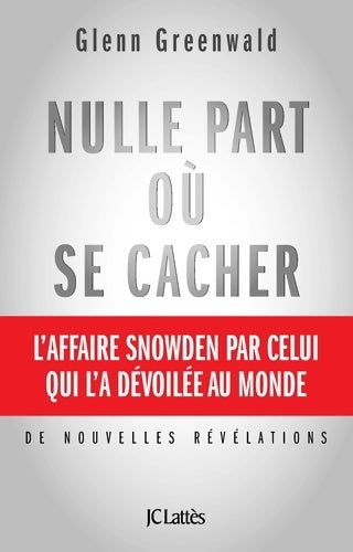 Nulle part où se cacher - Glenn Greenwald - Livre