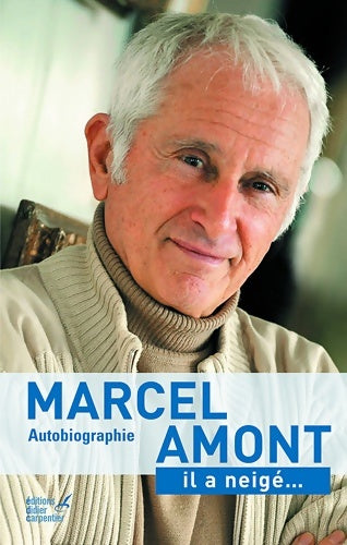 Livrenpoche : Il a neigé... : Autobiographie - Marcel Amont - Livre