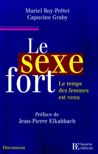 Livrenpoche : Le sexe fort : Le temps des femmes est venu - Capucine Graby - Livre