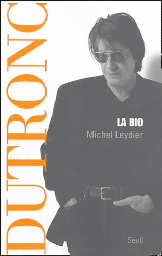 Livrenpoche : Dutronc la bio - Michel Leydier - Livre