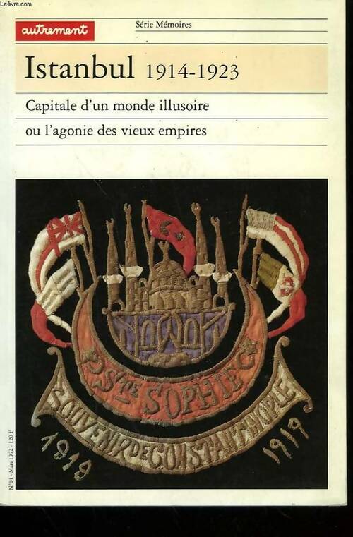 Livrenpoche : Istanbul 1914-1923. Série mémoires n°14 - Stéphane Yerasimos - Livre