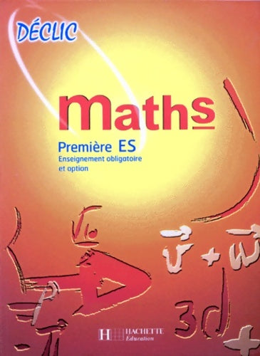 Livrenpoche : Maths. Première es. Enseignement obligatoire et option - L. Misset - Livre