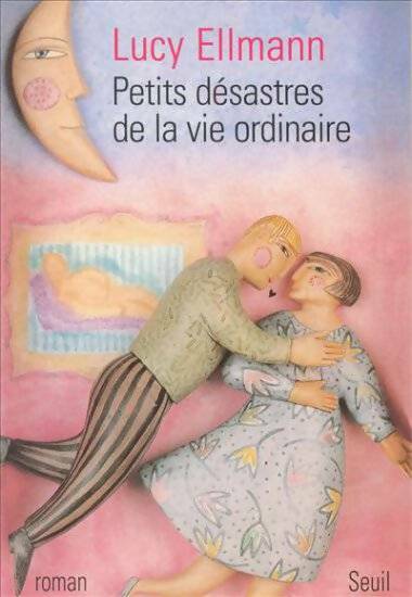 Livrenpoche : Petits désastres de la vie ordinaire - Lucy Ellmann - Livre