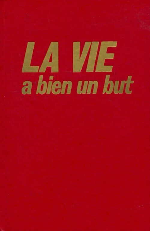 Livrenpoche : La vie a bien un but - Xxx - Livre