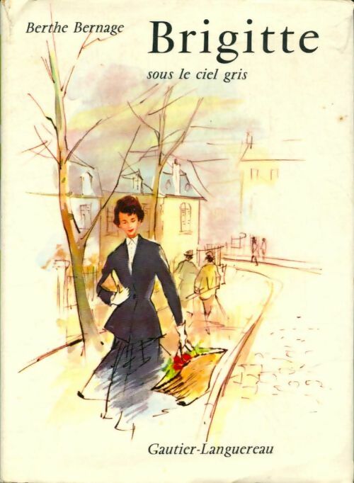 Livrenpoche : Brigitte sous le ciel gris - Berthe Bernage - Livre