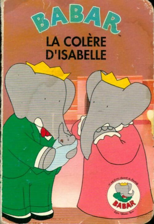 Livrenpoche : Babar : La colère d'Isabelle - Jean De Brunhoff - Livre