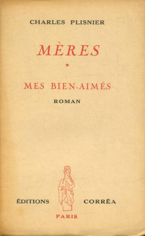 Livrenpoche : Mères / Mes biens aimés - Charles Plisnier - Livre