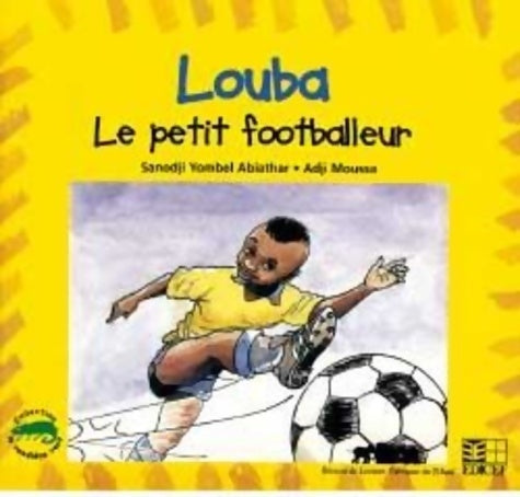Livrenpoche : Louba le petit footballeur - Sanodji Abiathar - Livre