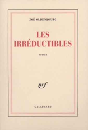Livrenpoche : Les irréductibles - Zoé Oldenbourg - Livre
