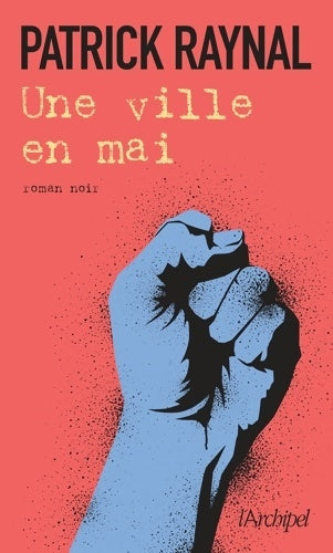 Livrenpoche : Une ville en mai - Patrick Raynal - Livre