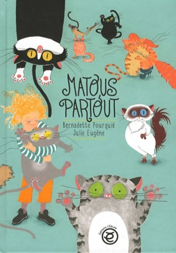 Livrenpoche : Des matous partout - Bernadette Pourquié - Livre