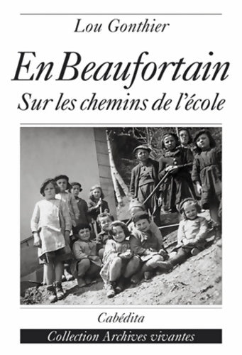 Livrenpoche : En beaufortain. Sur les chemins de l'école - Lou Gonthier - Livre