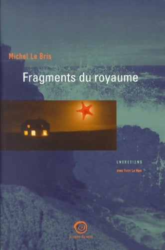 Livrenpoche : Fragments du royaume - conversations avec y. Le men - Le Bris - Livre