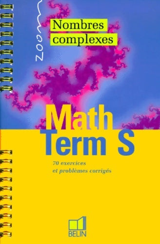 Livrenpoche : Math terminale s : Nombres complexes - Julien Valentino - Livre