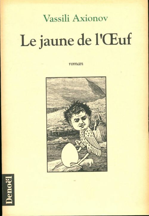 Livrenpoche : Le jaune de l'oeuf - Vassili Axionov - Livre