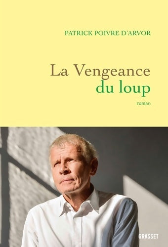 Livrenpoche : La vengeance du loup - Patrick Poivre d'Arvor - Livre