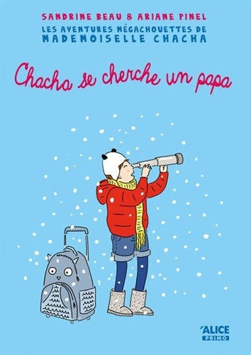 Livrenpoche : Les aventures mégachouettes de mademoiselle Chacha Tome II : : Chacha se cherche un papa - Beau Sandrine - Livre
