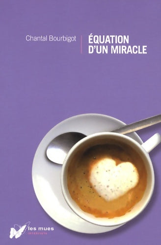 Livrenpoche : Equation d'un miracle - Chantal Bourbigot - Livre