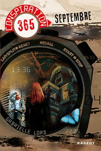 Conspiration 365 Tome IX : Septembre - Gabrielle Lord - Livre