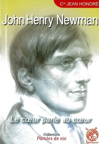 Livrenpoche : John Henry Newman. Le coeur parle au coeur - Jean Honoré - Livre