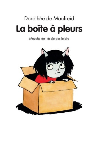 Livrenpoche : La boîte à pleurs - Dorothée De Monfreid - Livre