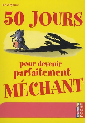 Livrenpoche : 50 jours pour devenir parfaitement méchant - Ian Whybrow - Livre