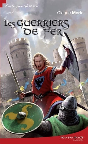 Livrenpoche : Les guerriers de fer - Claude Merle - Livre