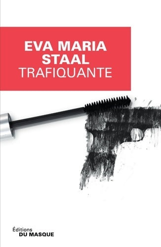 Livrenpoche : Trafiquante - Eva Maria Staal - Livre