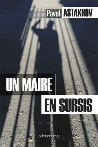 Livrenpoche : Un maire en sursis - Pavel Astakhov - Livre