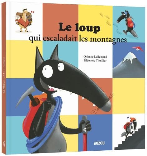 Livrenpoche : Le loup qui escaladait les montagnes - Orianne Lallemand - Livre