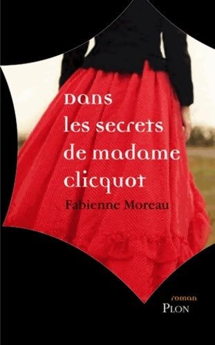 Livrenpoche : Dans les secrets de madame Clicquot - Fabienne Moreau - Livre