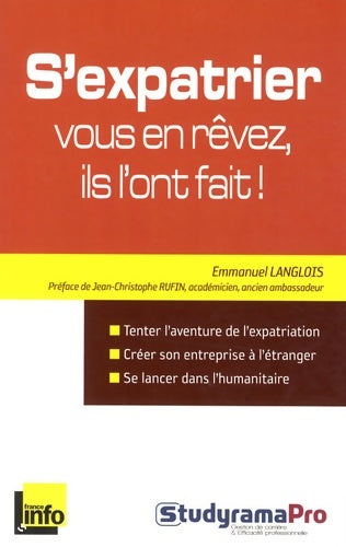 Livrenpoche : S'expatrier. Vous en rêvez ils l'ont fait ! - Emmanuel Langlois - Livre