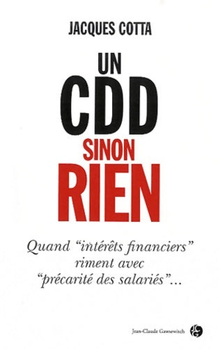 Livrenpoche : Un CDD sinon rien - Jacques Cotta - Livre