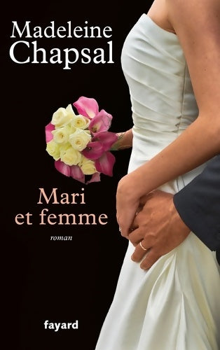 Livrenpoche : Mari et femme - Madeleine Chapsal - Livre