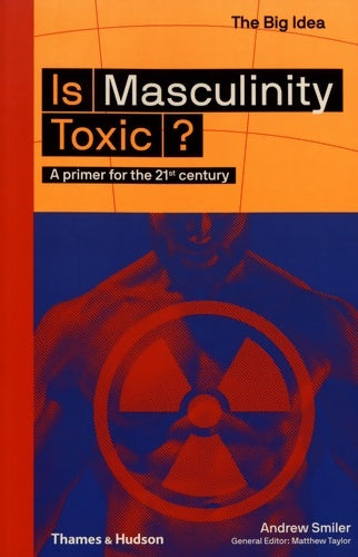 Livrenpoche : Is masculinity toxic ? - Andrew Smiler - Livre