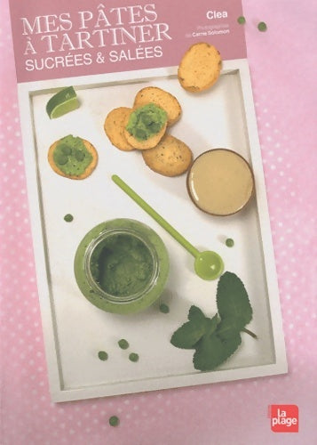 Livrenpoche : Mes pâtes à tartiner sucrées & salées - Cléa - Livre