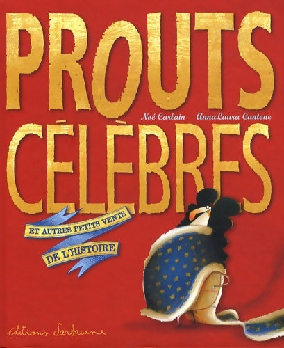Livrenpoche : Prouts célèbres et autres petits vents de l'histoire - Noé Carlain - Livre