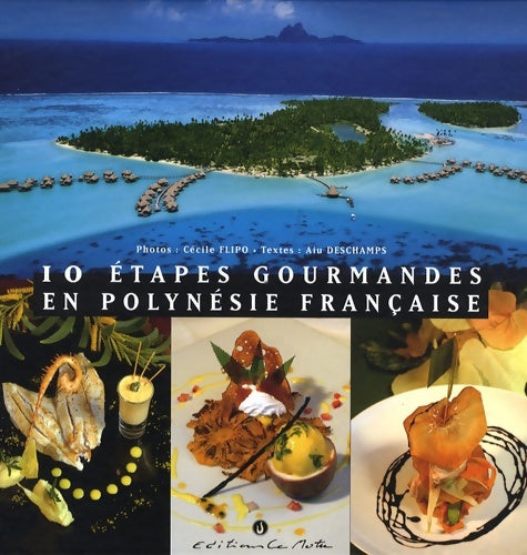 Livrenpoche : 10 étapes gourmandes en Polynésie française - Aiu Deschamps - Livre
